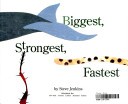 Cover of: Biggest Strongest Fastest