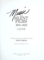 Music for silent films, 1894-1929 by Gillian B. Anderson