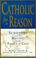 Cover of: Catholic for a Reason