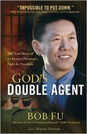 Cover of: God's Double Agent: The True Story of a Chinese Christian's Fight for Freedom