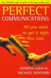 Perfect communications : all you need to get it right first time