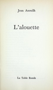Cover of: L' alouette. by Jean Anouilh
