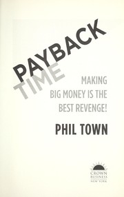 Cover of: Payback time: making big money is the best revenge!