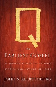 Q, the earliest Gospel by John S. Kloppenborg