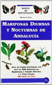 Mariposas diurnas y nocturnas de Andalucía by Manuel Díaz