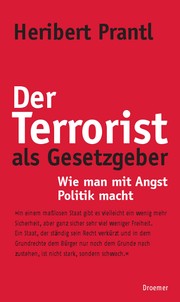 Der Terrorist als Gesetzgeber by Heribert Prantl