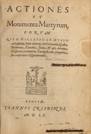 Cover of: Actiones et monimenta martyrum: eorum qui a   Wicleffo et Husso ad nostram hanc aetatem in Germania, Gallia, Britannia ...