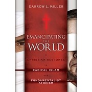 Emancipating the world by Darrow L. Miller