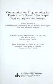 Cover of: Communication programming for persons with severe handicaps: vocal and augmentative strategies