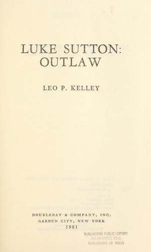 Luke Sutton, outlaw