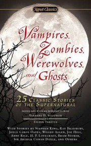 Cover of: Vampires, zombies, werewolves and ghosts