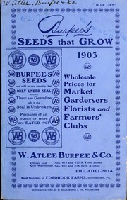 Cover of: Burpee's seeds that grow for 1903: wholesale catalogue for market gardeners, florists, and farmers' clubs