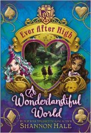 Cover of: A Wonderlandiful World (Ever After High)