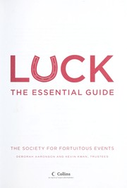 Cover of: Luck: the essential guide : the society for fortuitous events