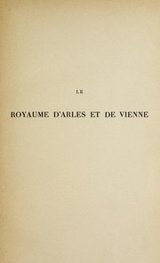 Le royaume d'Arles et de Vienne (1138-1378) by Paul Eugène Louis Fournier