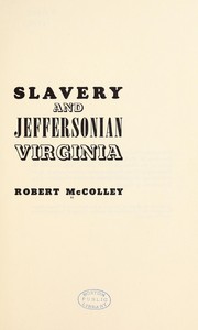 Cover of: Slavery and Jeffersonian Virginia.