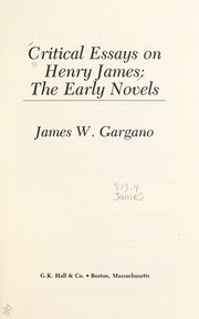Cover of: Critical essays on Henry James by [edited by] James W. Gargano.