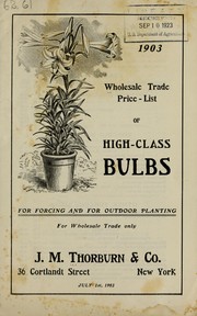 Cover of: Wholesale trade price-list of high-class bulbs: for forcing and for outdoor planting for wholesale trade only