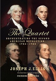 Cover of: The Quartet: Orchestrating the Second American Revolution, 1783-1789