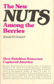 Cover of: The new nuts among the berries: how nutrition nonsense captured America