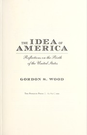 Cover of: The idea of America: reflections on the birth of the United States