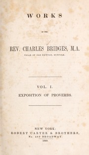 Cover of: Works of the Rev. Charles Bridges, M.A., vicar of Old Newton, Suffolk