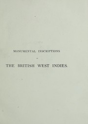 Cover of: Monumental inscriptions of the British West Indies from the earliest date ...