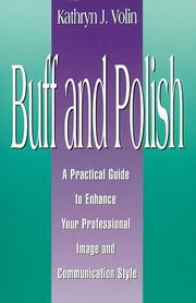 Cover of: Buff and Polish: A Practical Guide to Enhance Your Professional Image and Communication Style