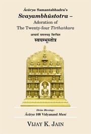 Cover of: Acarya Samantabhadra’s Svayambhustotra – Adoration of The Twenty-four Tirthankara by 