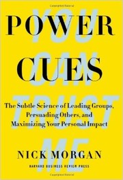 Cover of: Power Cues: The Subtle Science of Leading Groups, Persuading Others, and Maximizing Your Personal Impact
