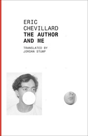 The Author and Me by Éric Chevillard, Eric Chevillard