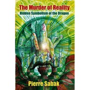 Cover of: The Murder of Reality: Hidden Symbolism of the Dragon: Book 1 of the Serpentigena Series