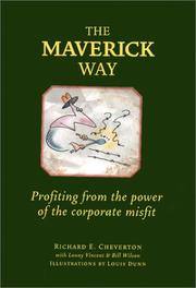 The maverick way by Richard Cheverton, Lanny Vincent, Bill Wilson, Louis Dunn, Lenny Vincent