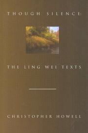 Cover of: Though silence: the Ling Wei texts : poems