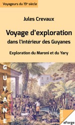 Cover of: Voyage d’exploration dans l’intérieur des Guyanes