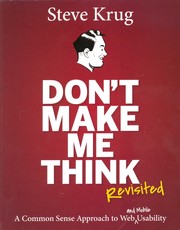 Cover of: Don't Make Me Think, Revisited: A common sense approach to web and mobile usability