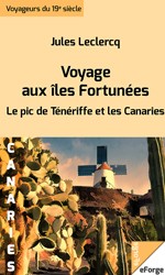 Cover of: Voyage aux îles Fortunées: Le pic de Ténériffe et les Canaries