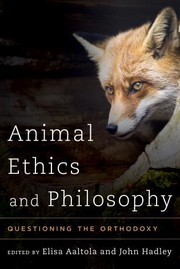 Cover of: Animal ethics and philosophy: Questioning the orthodoxy