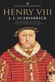 Henry VIII by J. J. Scarisbrick