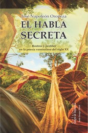 El habla secreta by José Napoleón Oropeza