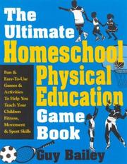 Cover of: The ultimate homeschool physical education game book