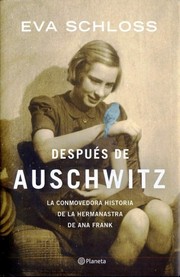 Cover of: Después de Auschwitz: La conmovedora historia de la hermanastra de Ana Frank