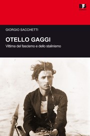 Cover of: Otello Gaggi. Vittima del fascismo e dello stalinismo