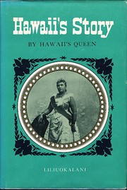 Cover of: Hawaii's story by Hawaii's Queen. by Liliuokalani Queen of Hawaii