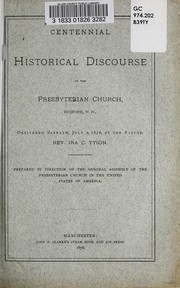 Cover of: Centennial historical discourse of the Presbyterian Church, Bedford, N.H.: delivered Sabbath July 2, 1876