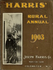 Cover of: Harris' rural annual 1903: seeds from the grower to the sower