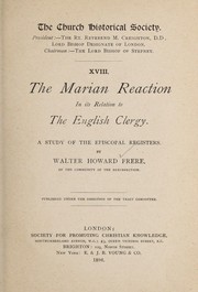 Cover of: The Marian reaction in its relation to the English clergy.: A study of the Episcopal registers.