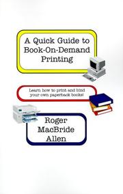 Cover of: A Quick Guide to Book-On-Demand Printing: Learn How to Print and Bind Your Own Paperback Books