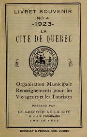 Cover of: Livret souvenir no. 4: La cite [sic] de Quebec [sic] : organisation municipale, renseignements pour les voyageurs et les touristes