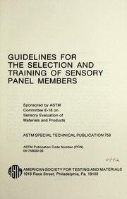 Guidelines for the selection and training of sensory panel members by ASTM Committee E-18 on Sensory Evaluation of Materials and Products